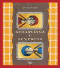 Livro - Sebastiana e Severina