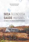 Livro - Seca silenciosa saúde invisível