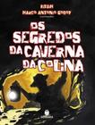 Livro - Segredos Da Carverna Da Colina, Os