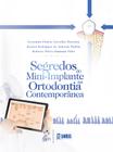 Livro - Segredos do Mini-implante na Ortodontia Contemporânea