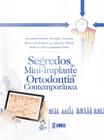 Livro - Segredos do Mini-implante na Ortodontia Contemporânea