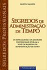 Livro - Segredos Profissionais - Segredos De Administração De Tempo