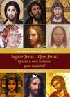 Livro - Seguir Jesus...Que Jesus?