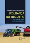 Livro - Segurança do Trabalho na Agropecuária e na Agroindústria