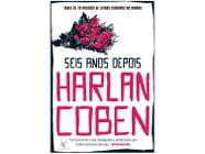 Livro Seis Anos Depois Harlan Coben