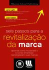 Livro - Seis Passos para a Revitalização da Marca