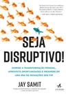 Livro - Seja disruptivo!