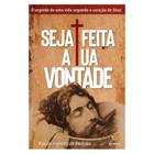 Livro: Seja Feita a Tua Vontade Paulo Henrique Pedrão - GODBOOKS