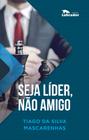 Livro - Seja líder, não amigo