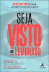 Livro - Seja visto e lembrado