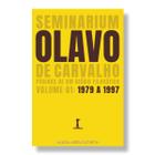 Livro Seminarium : páginas de um diário filosófico - volume 1 (19791997) - Olavo de Carvalho