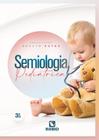 Livro Semiologia Pediátrica 3ª Edição - RUBIO