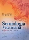 Livro - Semiologia Veterinaria-a Arte do Diagnostico