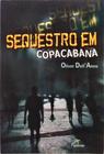 Livro: Sequestro em Copacabana Autor: Oliver Dell'Anno