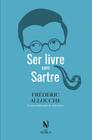 Livro - Ser livre com Sartre