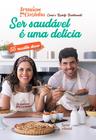 Livro - Ser Saudável é uma Delícia – 55 receitas doces