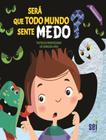 Livro - Sera Que Todo Mundo Sente Medo