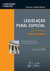 Livro - Série Concursos Públicos - Legislação Penal Especial para Concurso - Polícia Federal