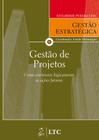 Livro - Série Gestão Estratégica: Gestão de Projetos