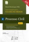 Livro - Série Resumo 1ª Fase - OAB - Como se Preparar para o Exame de Ordem - Processo Civil - Vol. 2