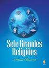 Livro - Sete Grandes Religioes - Teosofica