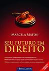 Livro - Seu Futuro Em Direito - 2ª Edição