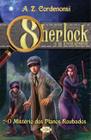 Livro - Sherlock e os aventureiros : O mistério dos planos roubados