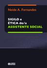 Livro - SIGILO e ÉTICA do/a ASSISTENTE SOCIAL