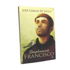 Livro Simplesmente Francisco - José Carlos De Lucca