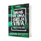 Livro sinais de uma igreja viva - as marcas de uma igreja cheia do espírito santo, jonh stott - abu editora