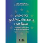 Livro - Sindicatos na União Europeia e no Brasil Estímulos para uma reflexão comparativa - LTr Editora