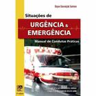 Livro Situações De Urgência E Emergência: Manual De Condutas Práticas - Águia Dourada