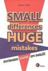 Livro - Small differences, huge mistakes