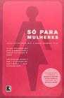 Livro - SÓ PARA MULHERES