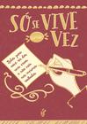 Livro - Só se vive uma vez