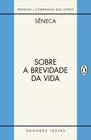 Livro - Sobre a brevidade da vida / Sobre a firmeza do sábio