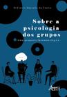 Livro - Sobre a psicologia dos grupos