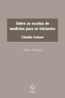 Livro - Sobre as escolas de medicina para os iniciantes