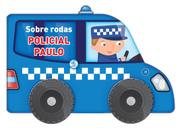 Livro - Sobre rodas: Policial Paulo