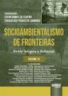 Livro - Socioambientalismo de Fronteiras - Volume VI