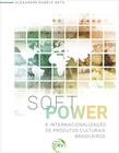 Livro - Soft power e internacionalização de produtos culturais brasileiros
