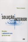 Livro - SOLUCAO INTERIOR, A