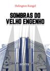 Livro - Sombras do velho engenho