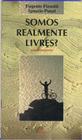 Livro - Somos realmente livres?