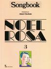 Livro - Songbook Noel Rosa - Volume 3