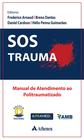 Livro - SOS Trauma - Manual de Atendimento ao Politraumatizado