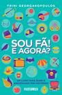 Livro - Sou fã! E agora?