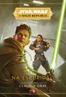 Livro - Star Wars: Na escuridão (The High Republic)