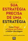 Livro - Sua Estratégia Precisa de Uma Estratégia