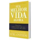 Livro Sua Melhor Vida Agora Joel Osteen - Bello Publicações